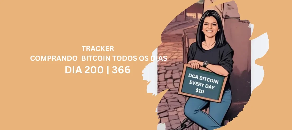 Capa do desafio de 200 dias comprando Bitcoin todos os dias com estratégia DCA de US$10 por dia.